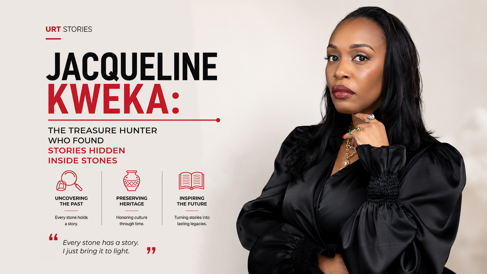 Jacqueline Kweka: The Treasure Hunter Who Found Stories Hidden Inside Stones | URT Stories